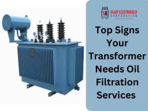 Top Signs Your Transformer Needs Oil Filtration Services